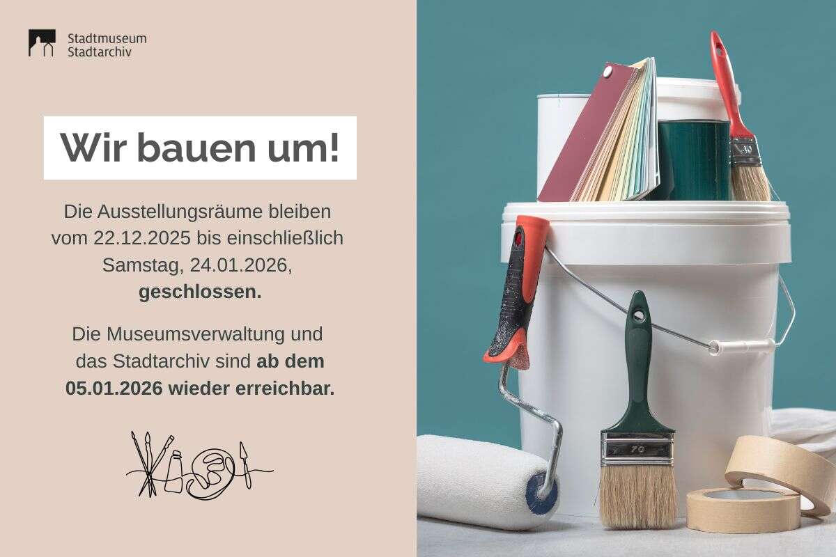 Schließung Ausstellungsumbau bis 24